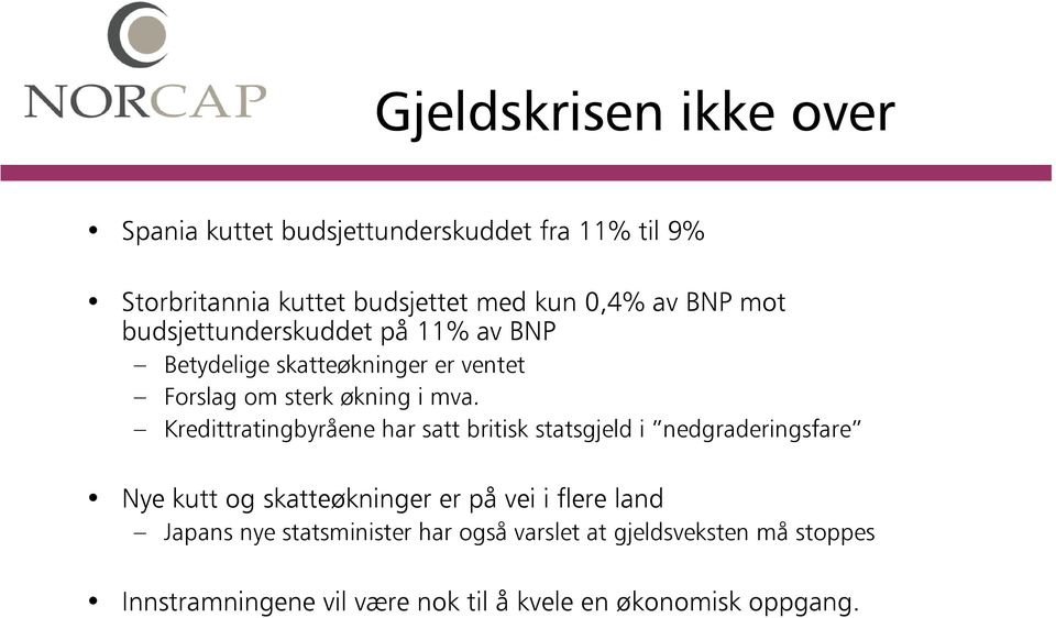 Kredittratingbyråene har satt britisk statsgjeld i nedgraderingsfare Nye kutt og skatteøkninger er på vei i flere land