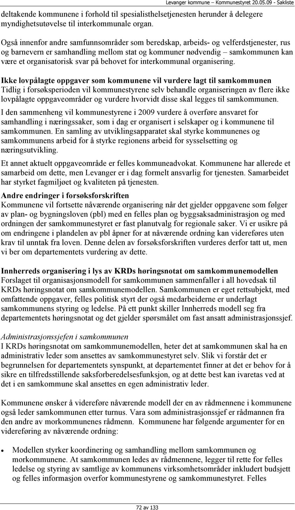 behovet for interkommunal organisering.