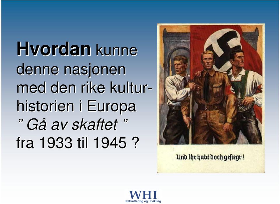 kultur- historien i