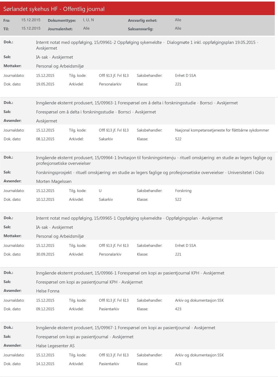 2015 Arkivdel: Personalarkiv Inngående eksternt produsert, 15/09963-1 Forespørsel om å delta i forskningsstudie - Borrsci - Forespørsel om å delta i forskningsstudie - Borrsci - Nasjonal