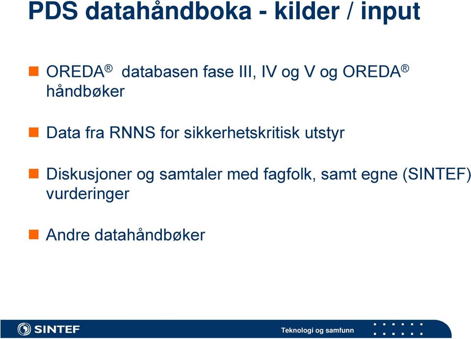 sikkerhetskritisk utstyr Diskusjoner og samtaler med