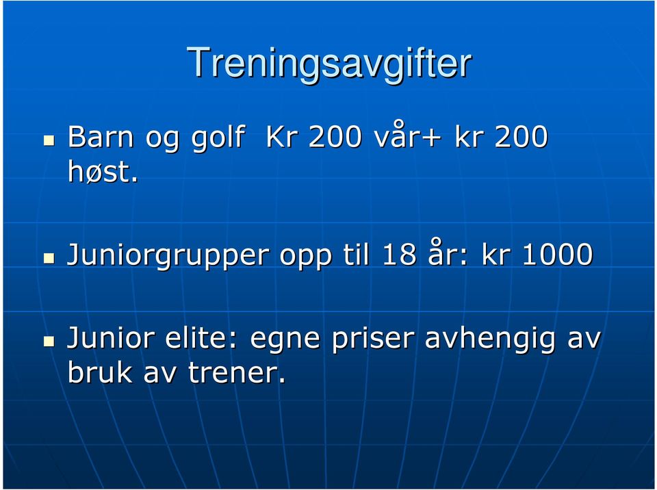 Juniorgrupper opp til 18 år: kr 1000