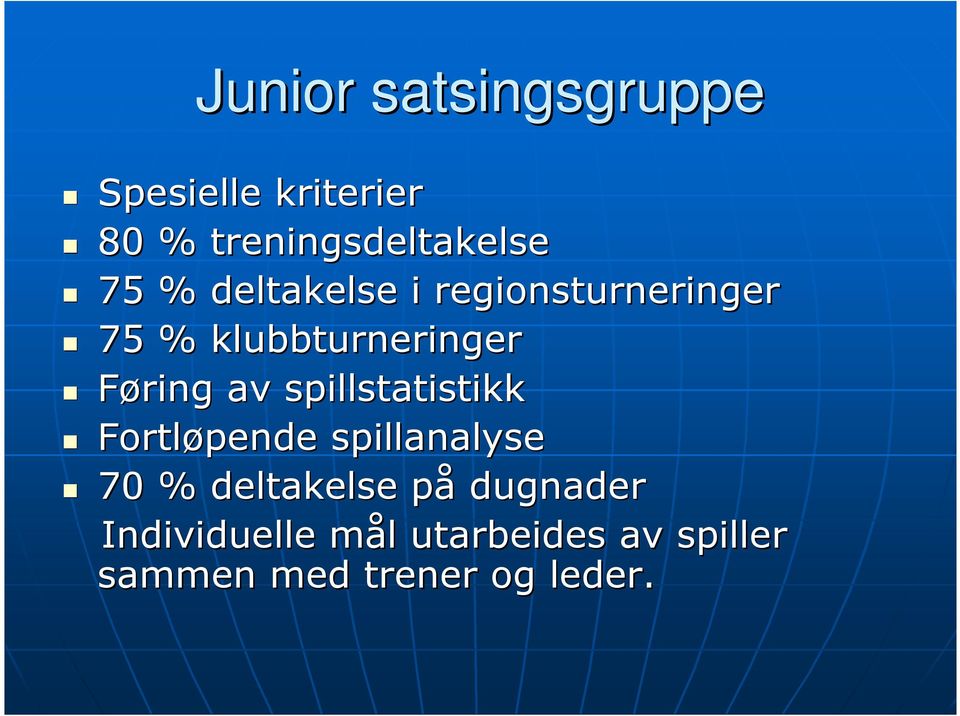 spillstatistikk Fortløpende spillanalyse 70 % deltakelse påp