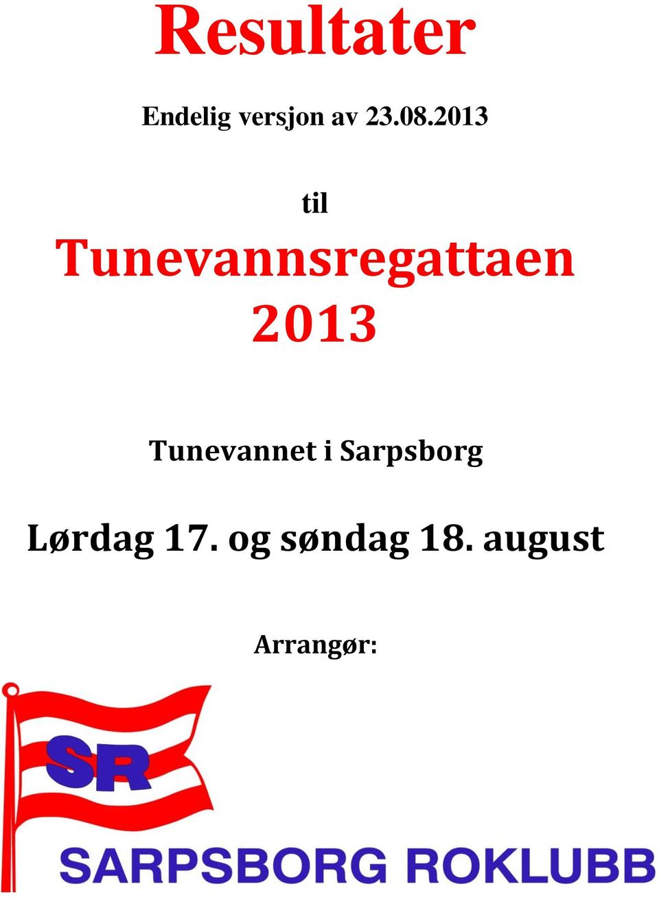 2013 Tunevannet i Sarpsborg