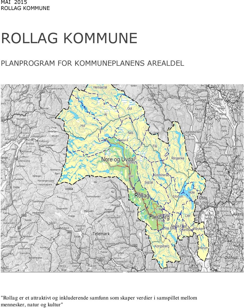 er et attraktivt og inkluderende samfunn som