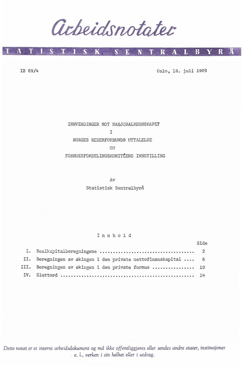 Av Statistisk Sentralbyrå Innhold Side I. Realkapitalberegningene...... 2 II.