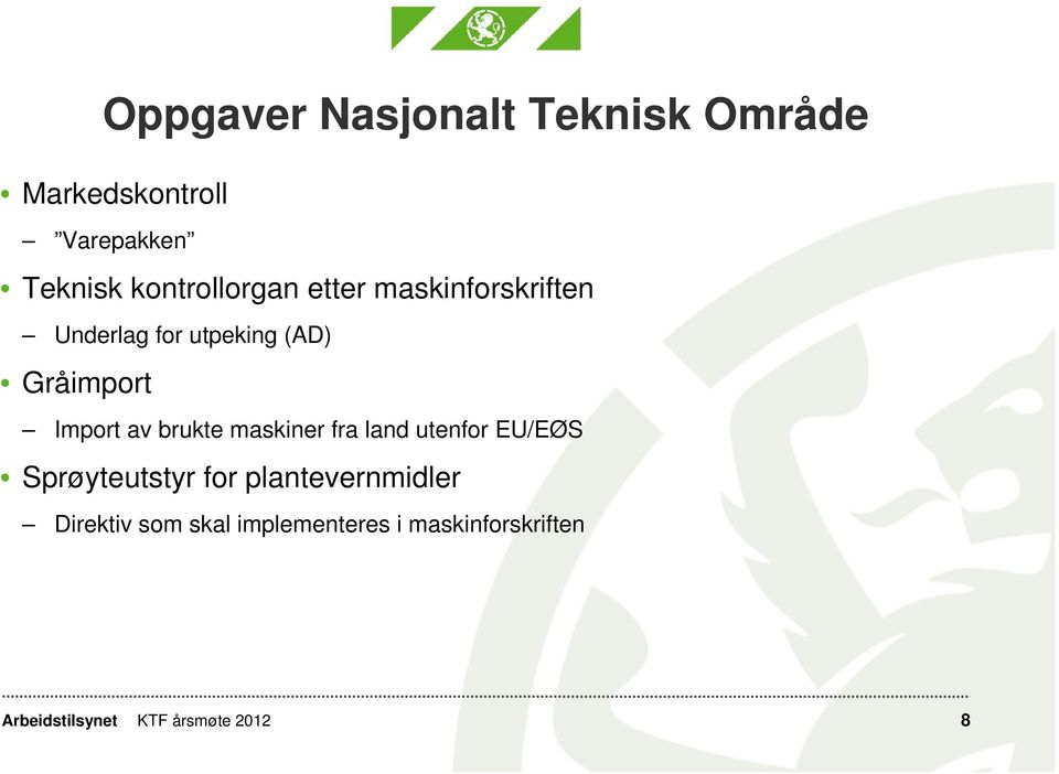 Gråimport Import av brukte maskiner fra land utenfor EU/EØS