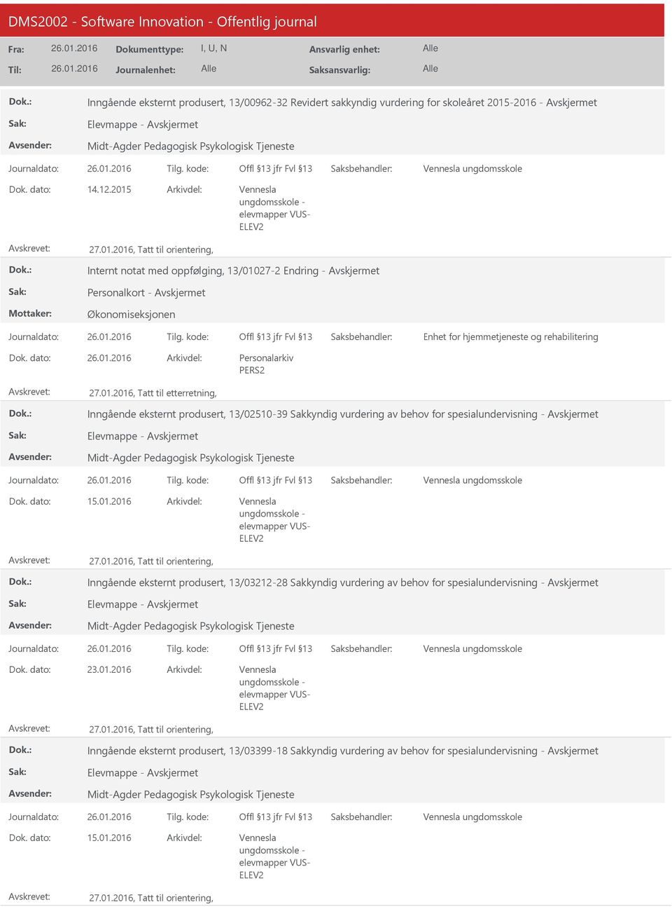 01.2016, Tatt til etterretning, Inngående eksternt produsert, 13/02510-39 Sakkyndig vurdering av behov for spesialundervisning - Elevmappe - Midt-Agder Pedagogisk Psykologisk Tjeneste Vennesla