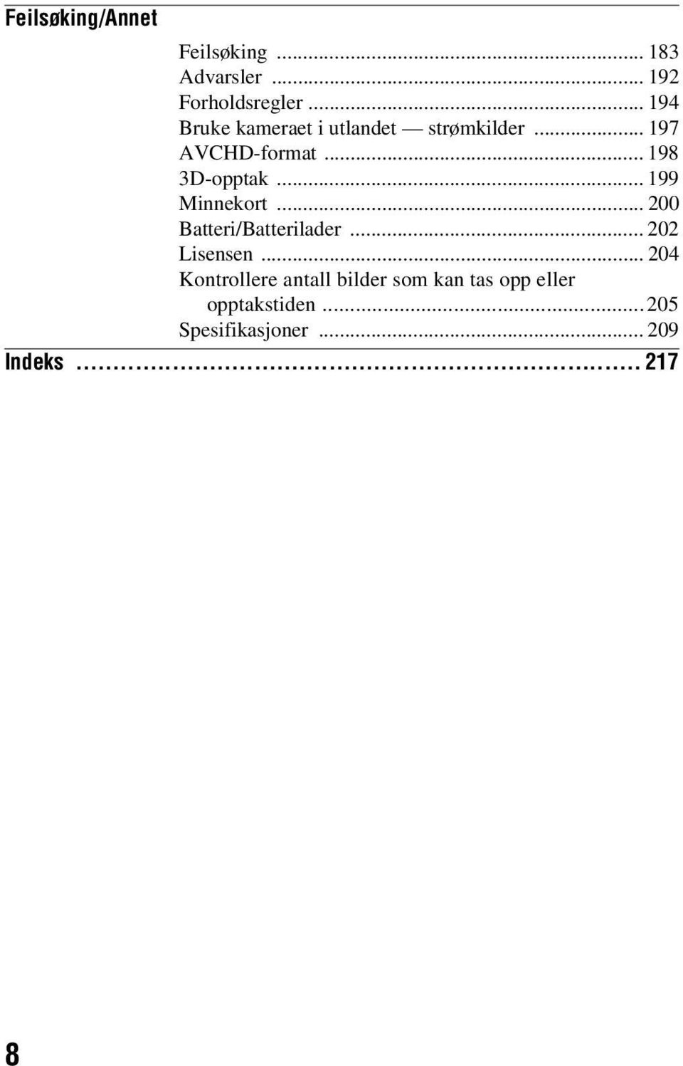 .. 199 Minnekort... 200 Batteri/Batterilader... 202 Lisensen.