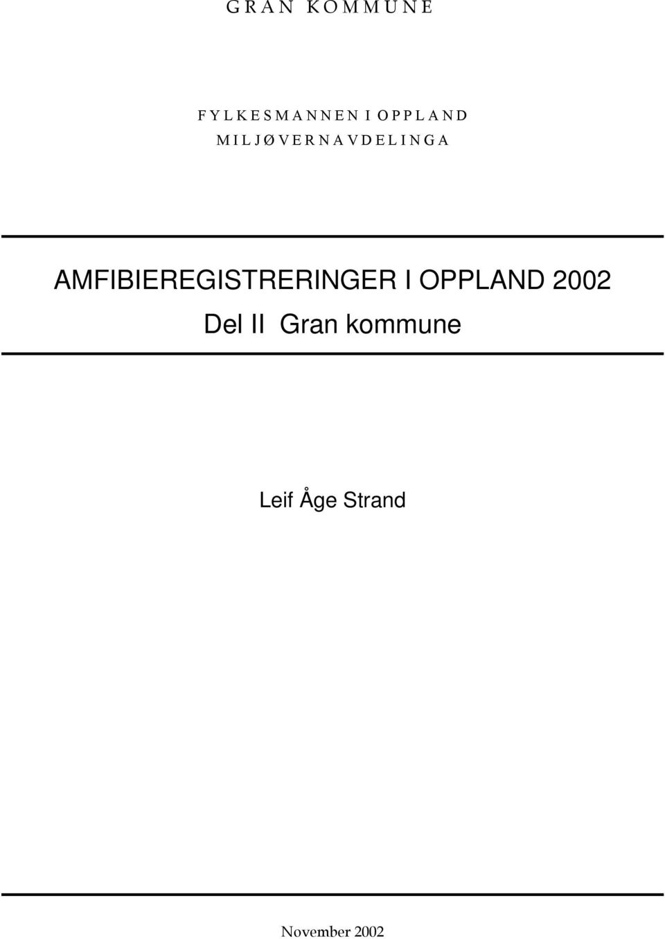 N G A AMFIBIEREGISTRERINGER I OPPLAND 2002