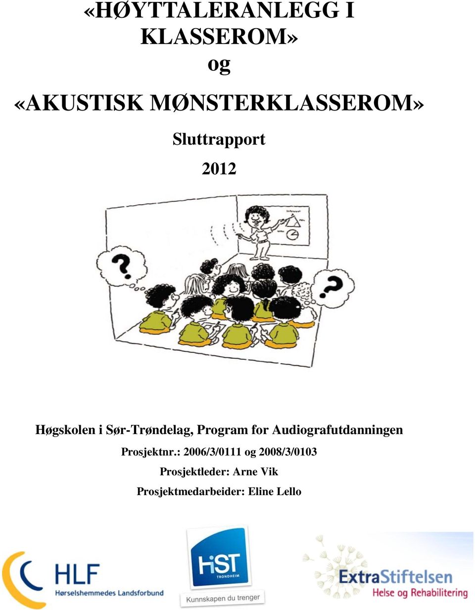 Sør-Trøndelag, Program for Audiografutdanningen Prosjektnr.