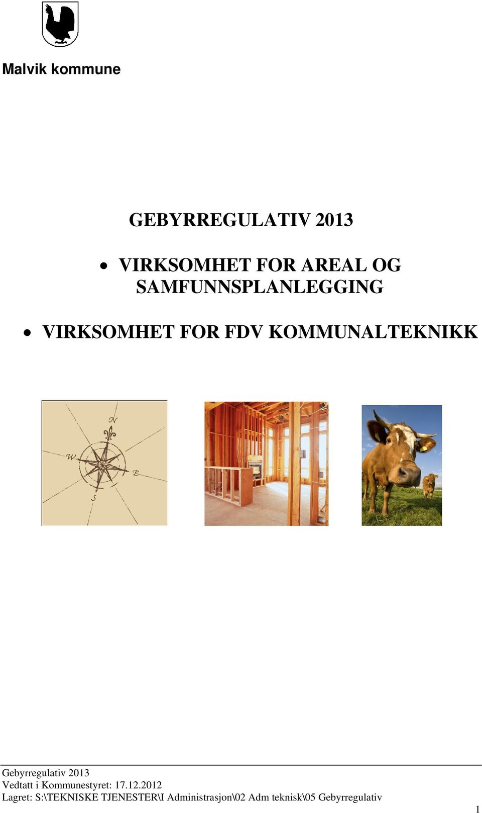 VIRKSOMHET FOR AREAL OG