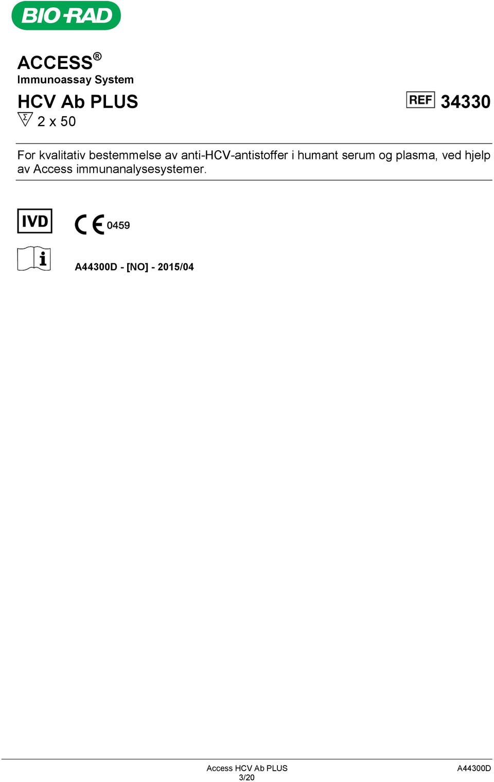 serum og plasma, ved hjelp av Access