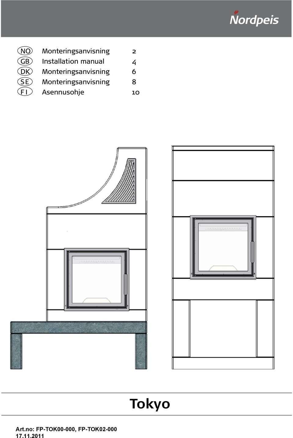 Monteringsanvisning 8 F I Asennusohje 10 745 1853