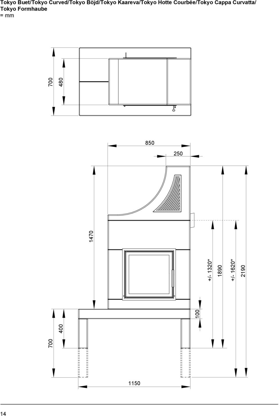 Curvatta/ Tokyo Formhaube = mm 700 480 850