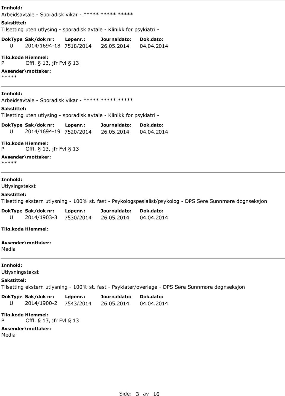 fast - sykologspesialist/psykolog - DS Søre Sunnmøre døgnseksjon 2014/1903-3 7530/2014 Media