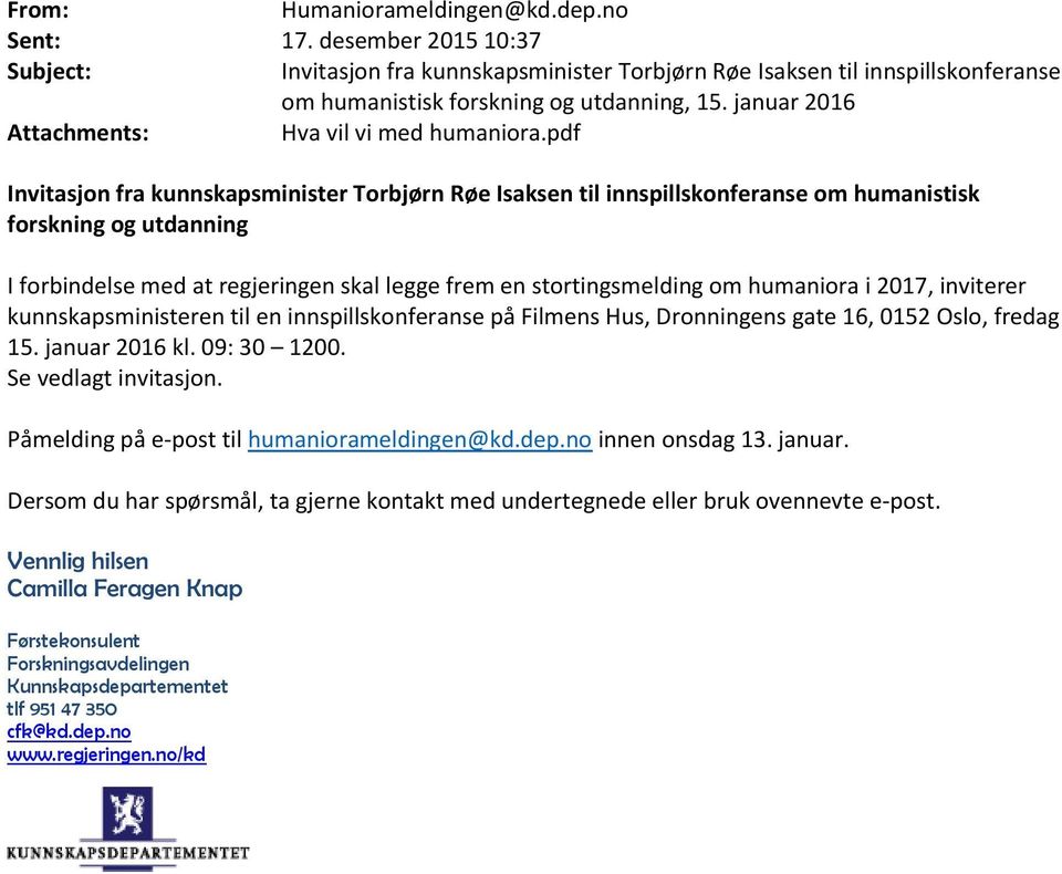 pdf Invita sjon fra kunnskapsminister Torbjørn Røe Isaksen til innspillskonferanse om humanistisk forskning og utdanning I forbindelse med at regjeringen skal legge frem en stortingsmelding om