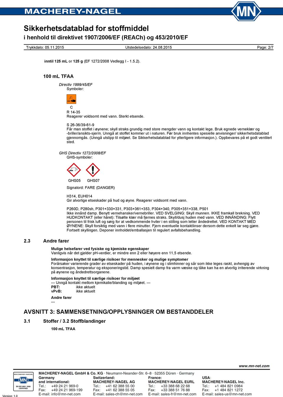 Før bruk innhentes spesielle anvisninger/ sikkerhetsdatablad gjennomgås. (Unngå utslipp til miljøet. Se Sikkerhetsdatablad for ytterligere informasjon.). Oppbevares på et godt ventilert sted.