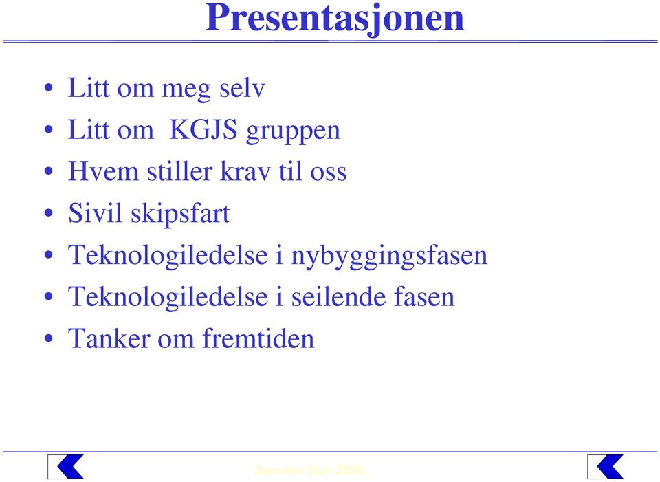 Teknologiledelse i nybyggingsfasen Teknologiledelse