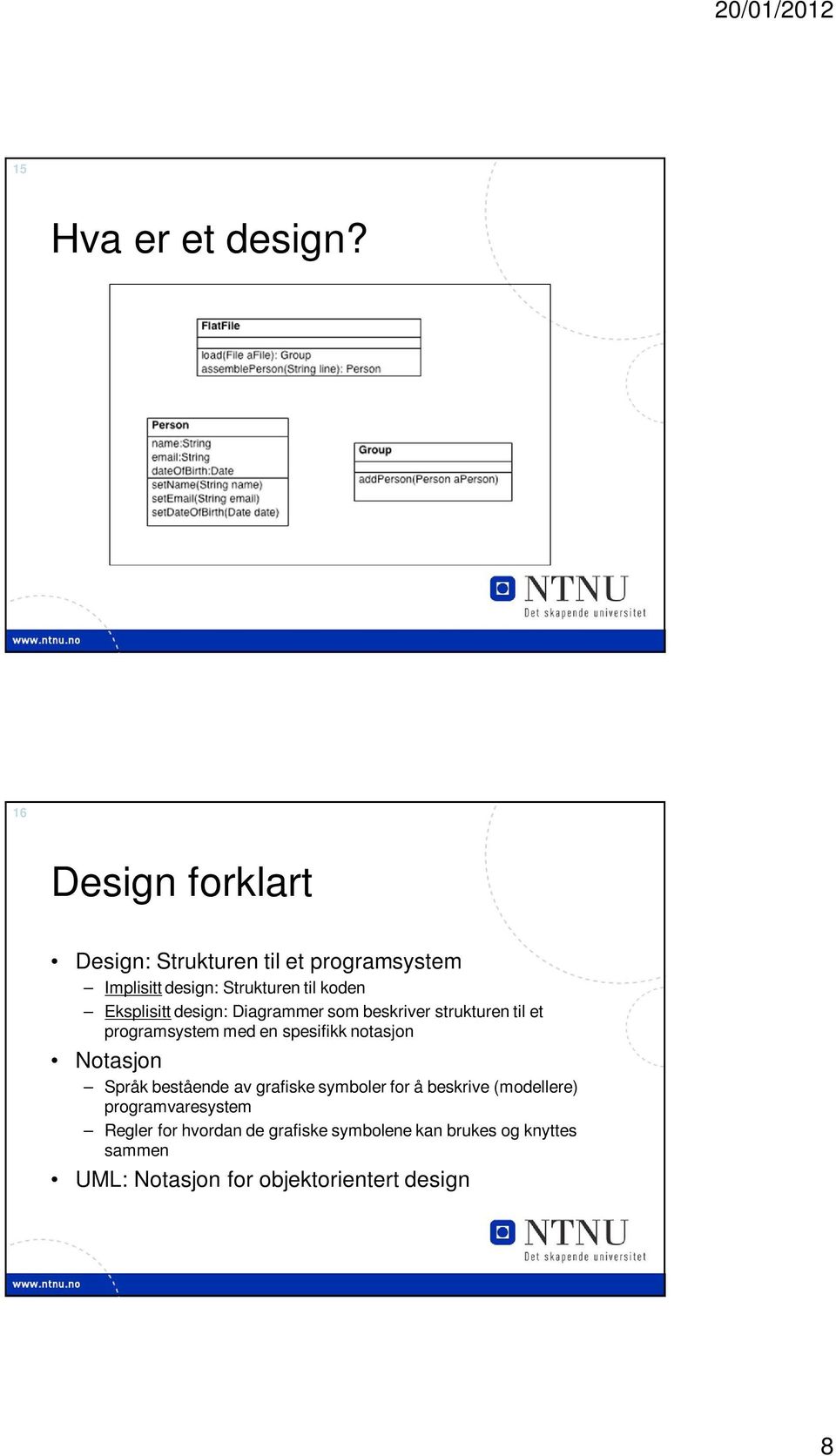 Eksplisitt design: Diagrammer som beskriver strukturen til et programsystem med en spesifikk notasjon