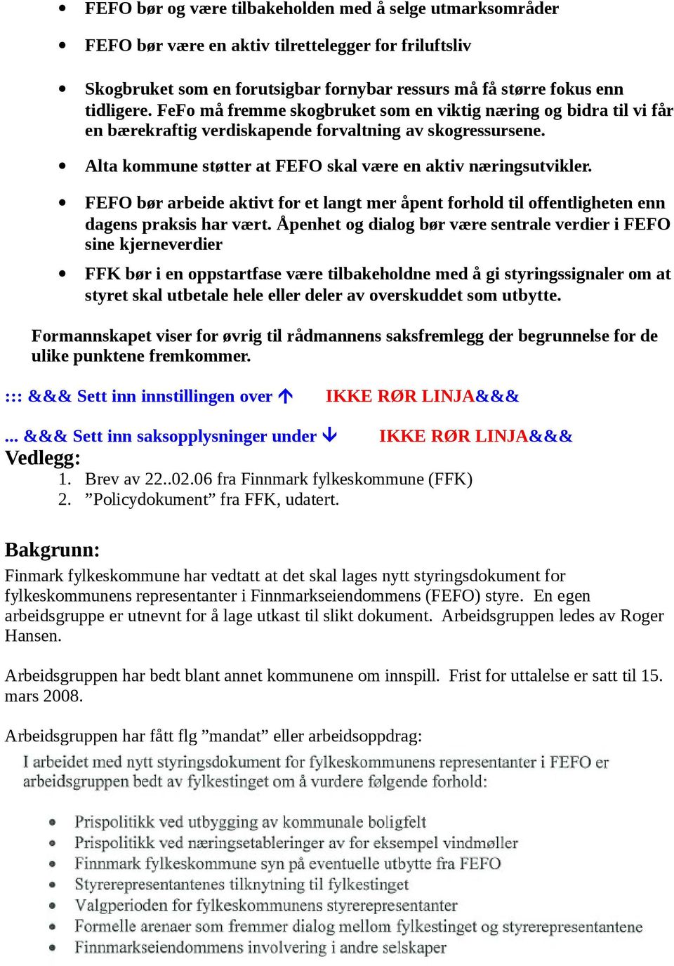 FEFO bør arbeide aktivt for et langt mer åpent forhold til offentligheten enn dagens praksis har vært.