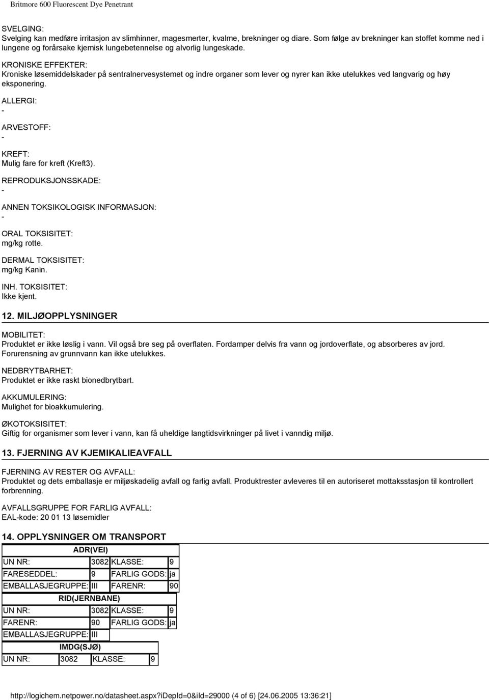 KRONISKE EFFEKTER: Kroniske løsemiddelskader på sentralnervesystemet og indre organer som lever og nyrer kan ikke utelukkes ved langvarig og høy eksponering.