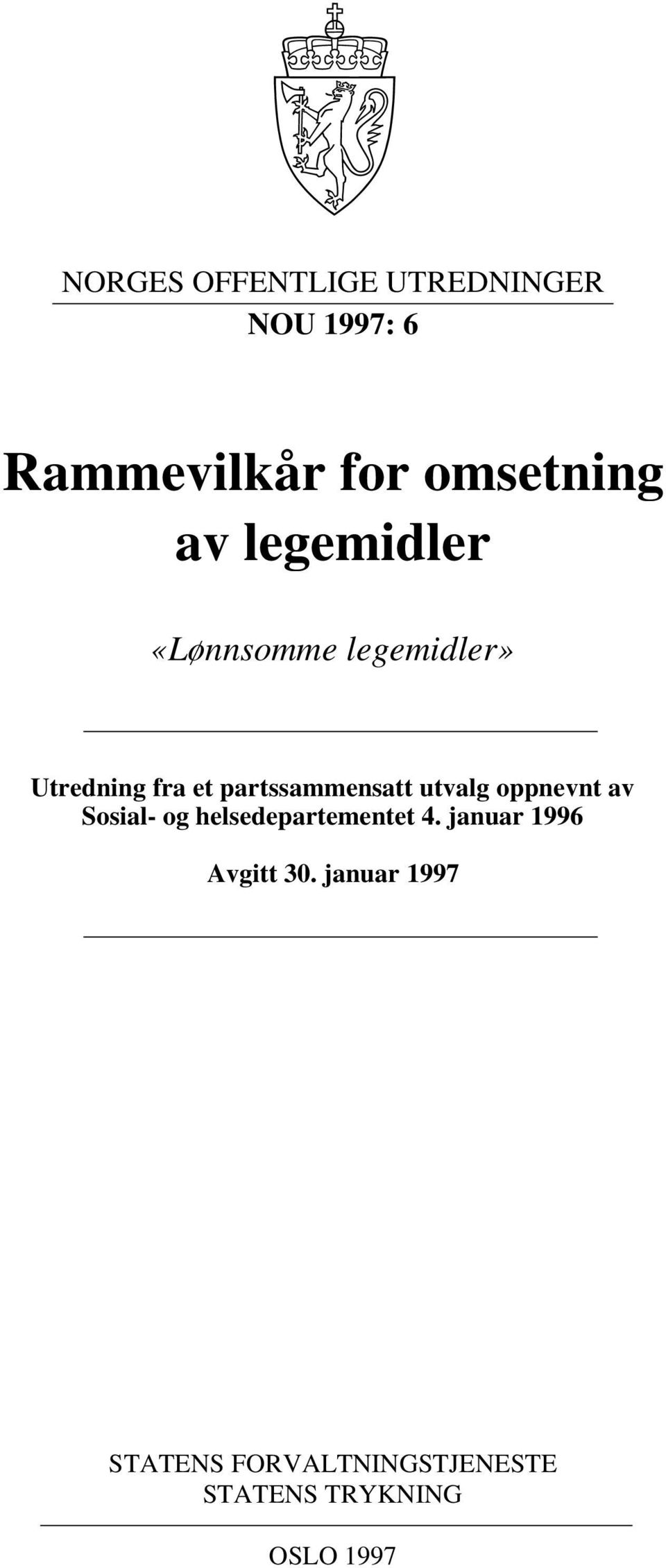 utvalg oppnevnt av Sosial- og helsedepartementet 4.