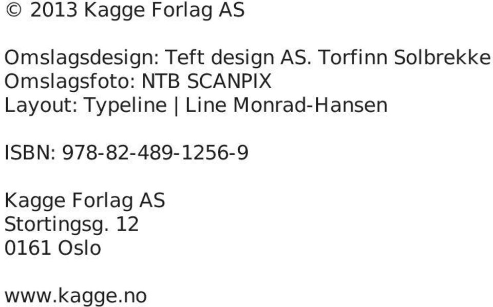 Typeline Line Monrad-Hansen ISBN: 978-82-489-1256-9