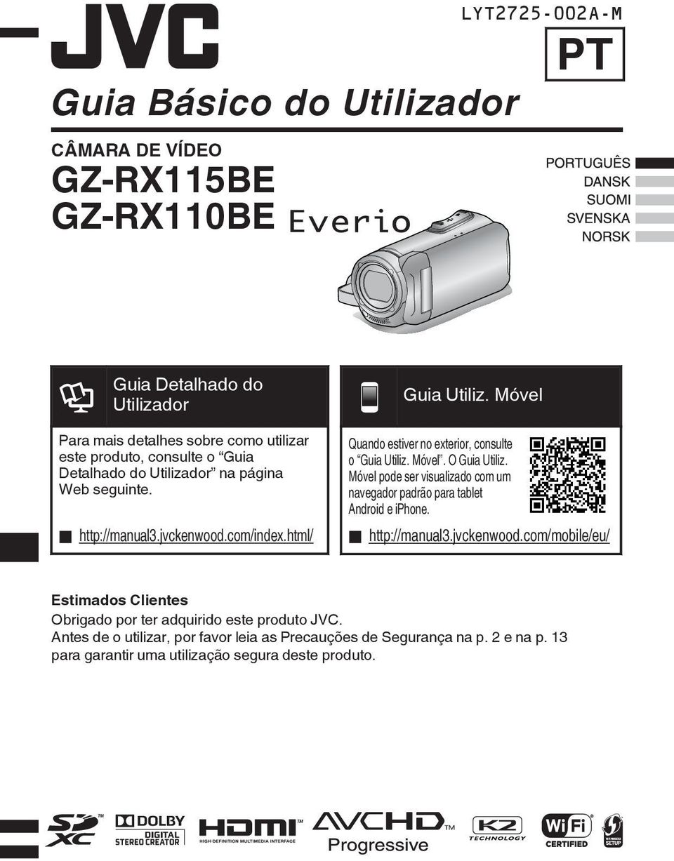 Utiliz Móvel O Guia Utiliz Móvel pode ser visualizado com um navegador padrão para tablet Android e iphone o http://manual3jvckenwoodcom/mobile/eu/ Estimados Clientes