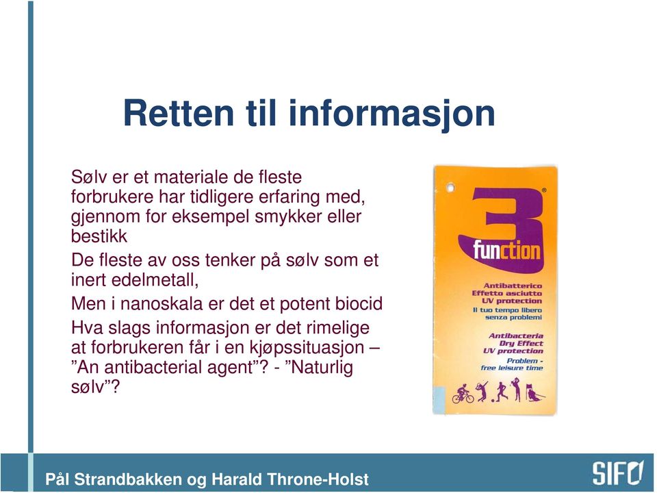 inert edelmetall, Men i nanoskala er det et potent biocid Hva slags informasjon er det