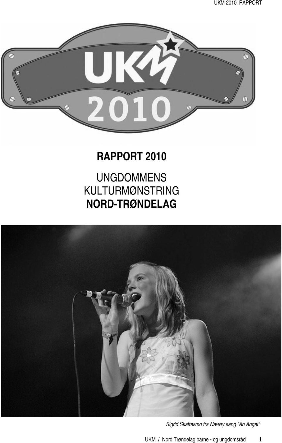 Sigrid Skaftesmo fra Nærøy sang An