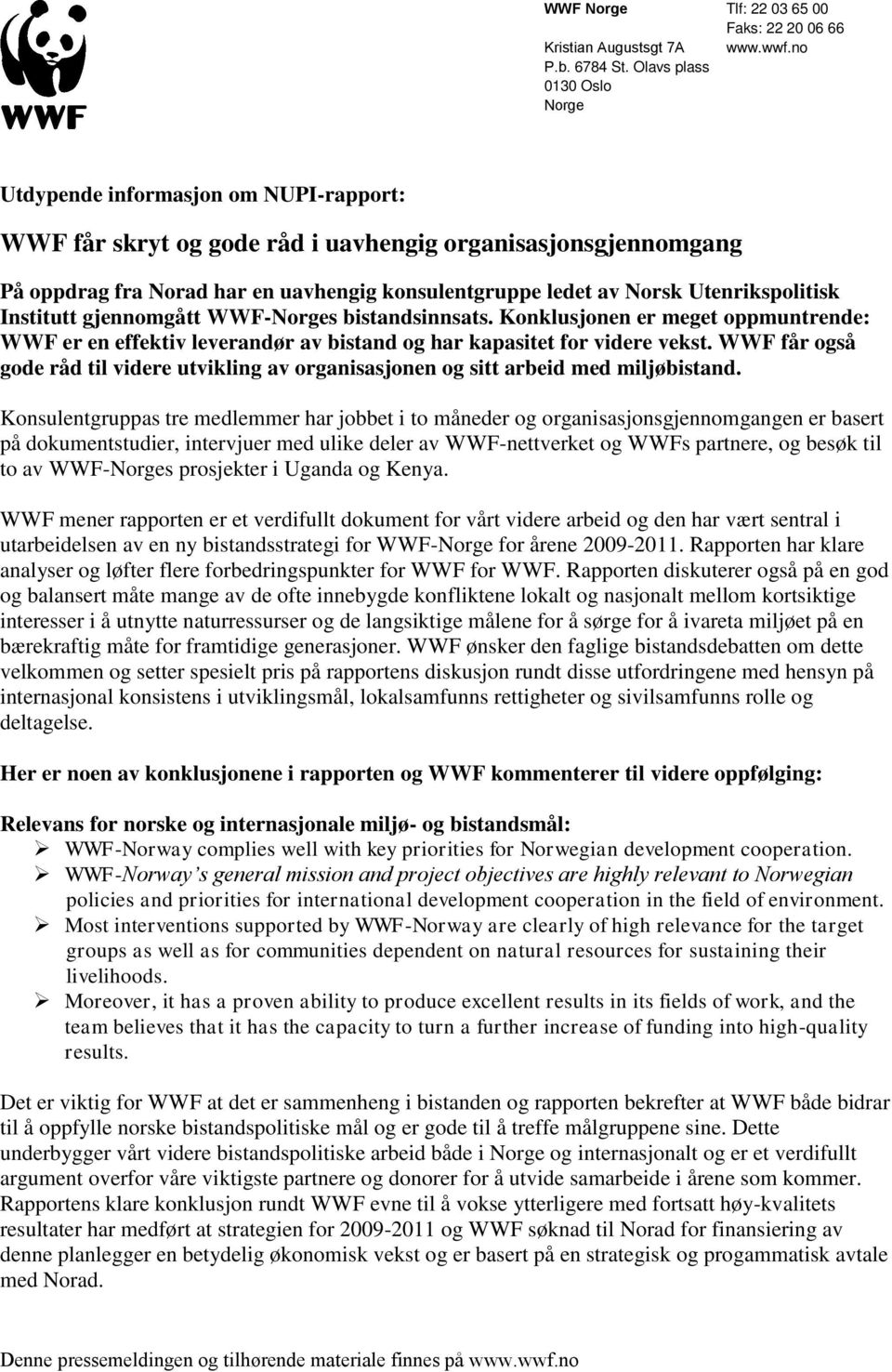 Institutt gjennomgått WWF-Norges bistandsinnsats. Konklusjonen er meget oppmuntrende: WWF er en effektiv leverandør av bistand og har kapasitet for videre vekst.