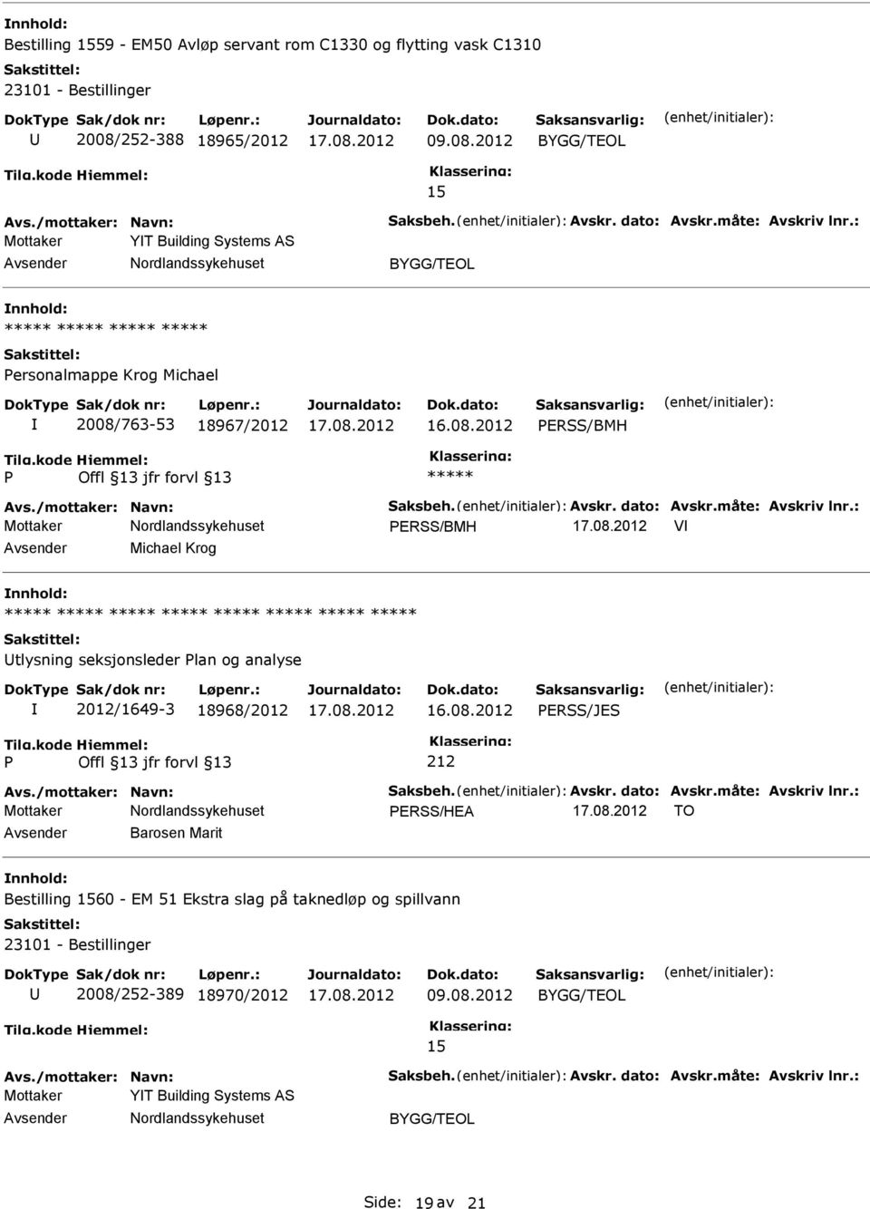 tlysning seksjonsleder lan og analyse 2012/1649-3 18968/2012 ERSS/JES 212 ERSS/HEA TO Barosen Marit Bestilling 1560 - EM