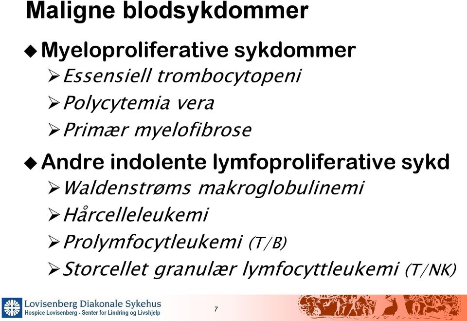 lymfoproliferative sykd Waldenstrøms makroglobulinemi