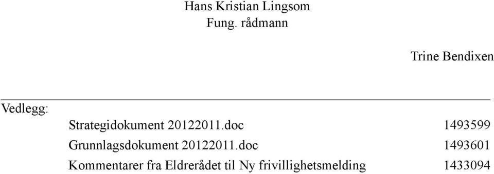 20122011.doc 1493599 Grunnlagsdokument 20122011.