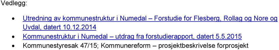 2014 Kommunestruktur i Numedal utdrag fra forstudierapport,