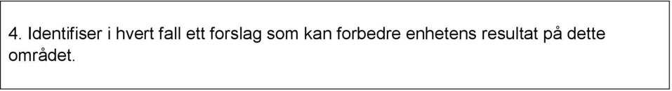 kan forbedre enhetens