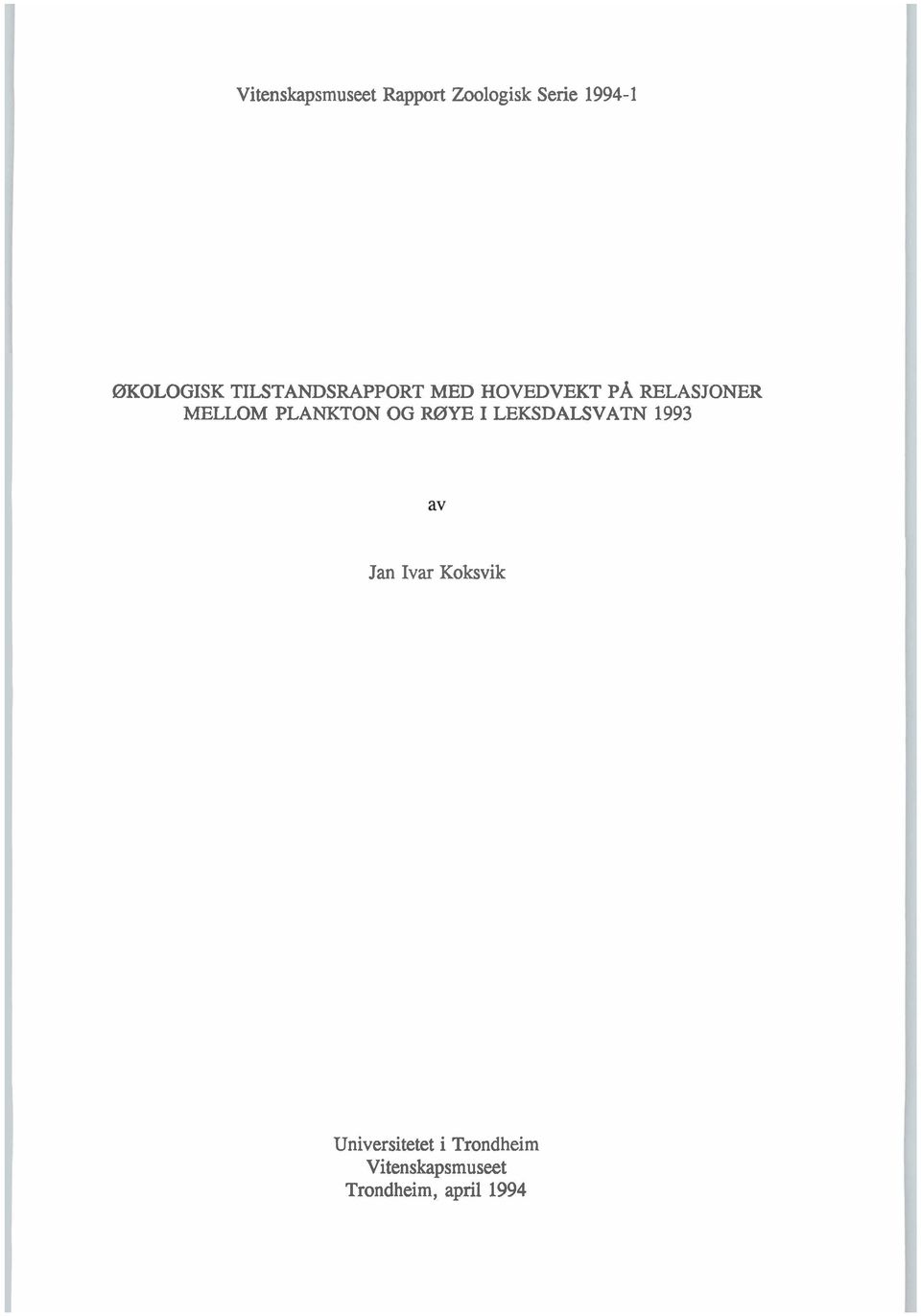 MELLOM PLANKTON OG MYE I LEKSDALSVATN 1993 Jan Ivar