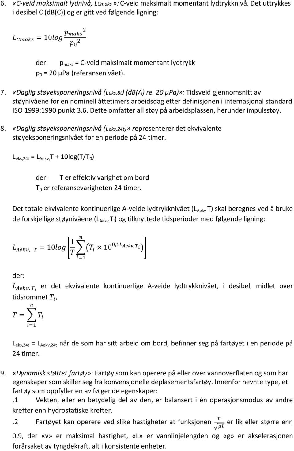 «Daglig støyeksponeringsnivå (Leks,8t) (db(a) re.