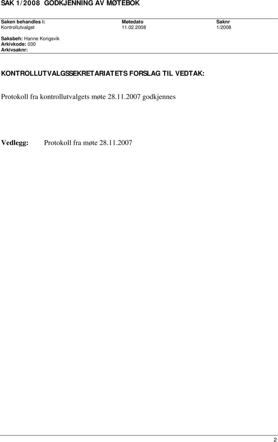 2008 1/2008 Arkivkode: 030 Protokoll fra