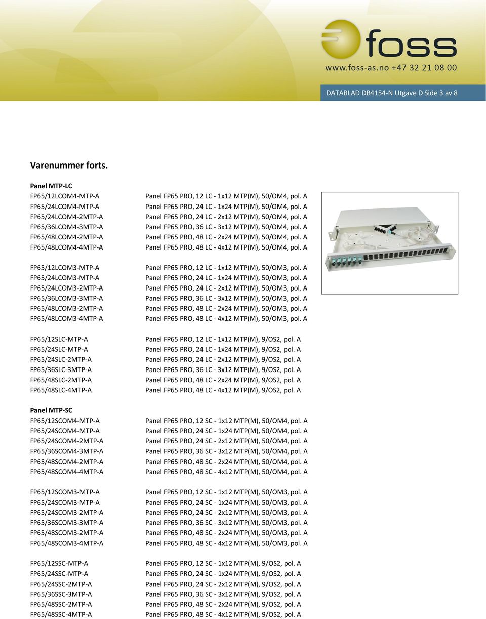 FP65/36LCOM3-3MTP-A FP65/48LCOM3-2MTP-A FP65/48LCOM3-4MTP-A FP65/12SLC-MTP-A FP65/24SLC-MTP-A FP65/24SLC-2MTP-A FP65/36SLC-3MTP-A FP65/48SLC-2MTP-A FP65/48SLC-4MTP-A Panel MTP-SC FP65/12SCOM4-MTP-A