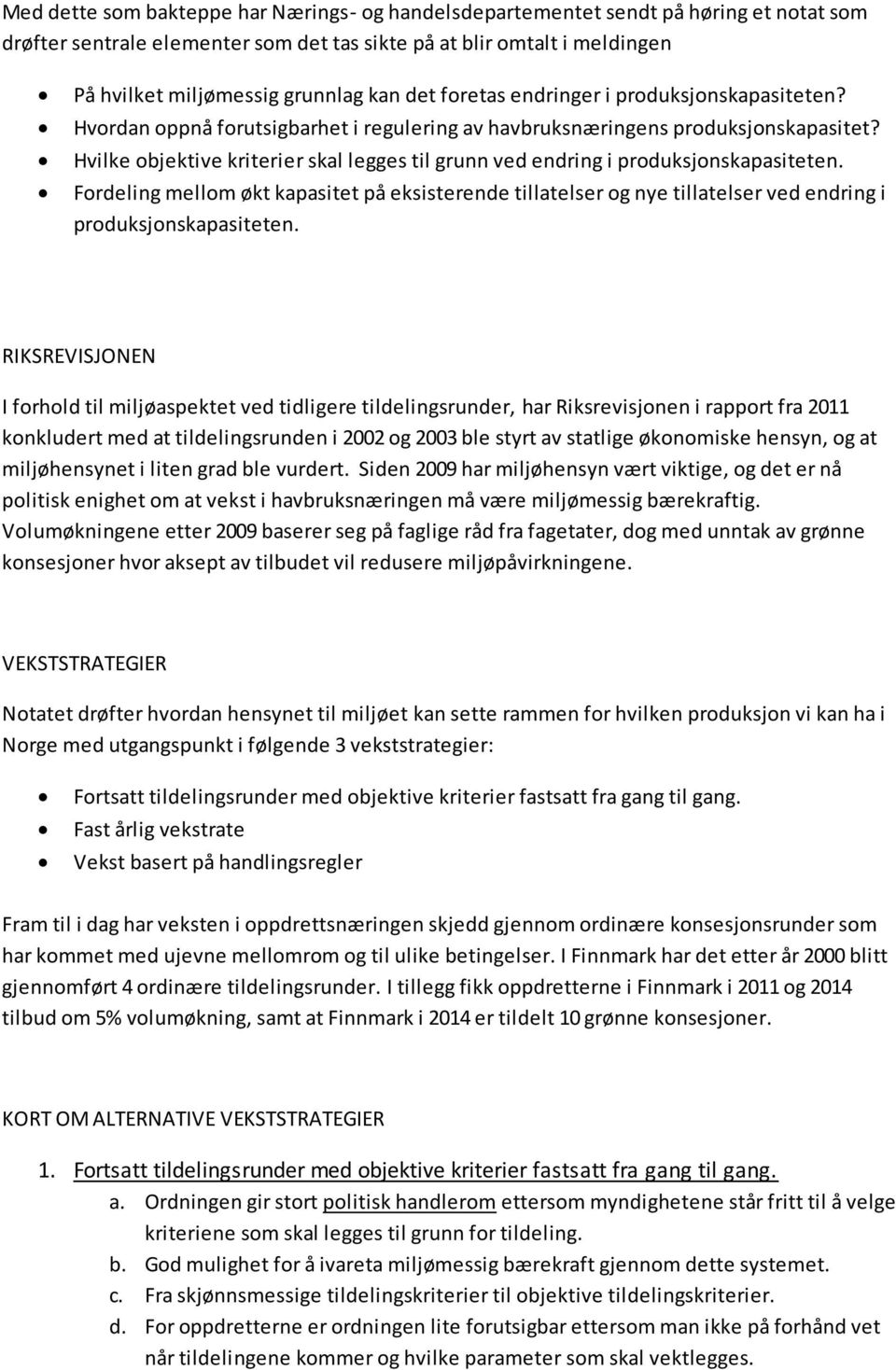 Hvilke objektive kriterier skal legges til grunn ved endring i produksjonskapasiteten.