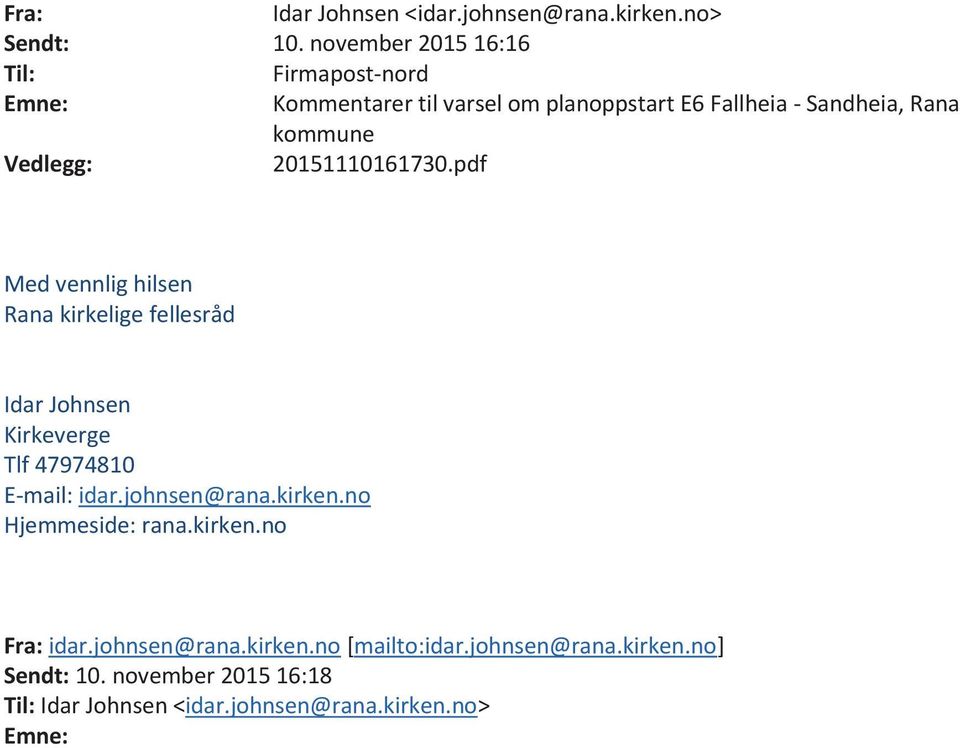 Vedlegg: 20151110161730.pdf Med vennlig hilsen Rana kirkelige fellesråd Idar Johnsen Kirkeverge Tlf 47974810 E-mail: idar.