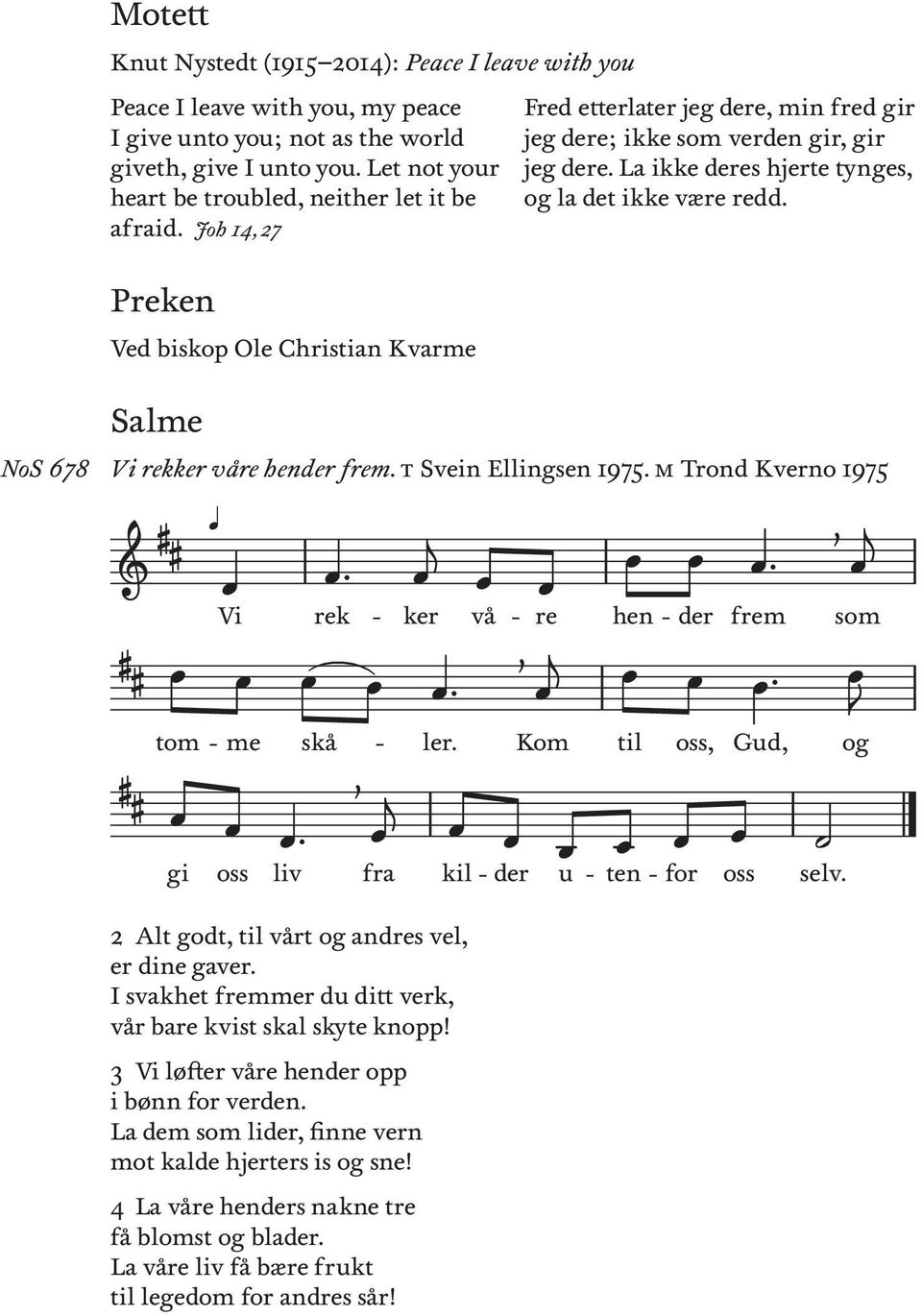 t Svn Ellngsn 1975. m Trond Kvrno 1975 tom g V m oss lv rk skå fra kr r. kl vå dr r Kom u hn tl tn dr oss, for frm Gud, oss slv. som 2 Alt godt, tl vårt andrs vl, r dn gavr.
