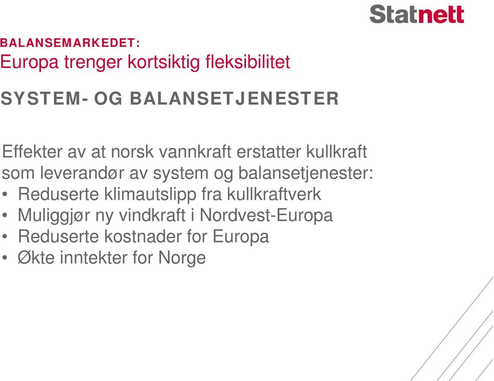 leverandør av system og balansetjenester: Reduserte klimautslipp fra