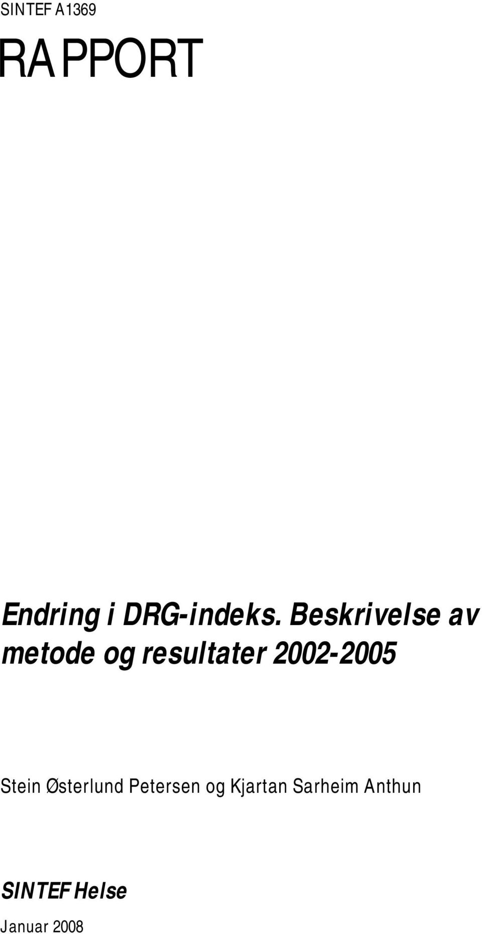 Beskrivelse av metode og resultater