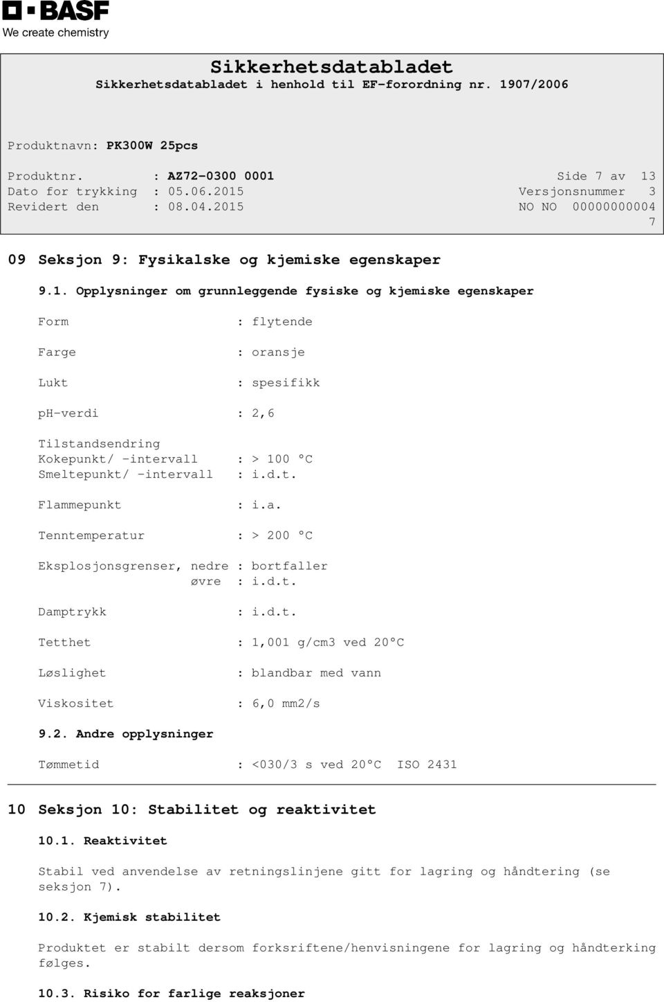 7 09 Seksjon 9: Fysikalske og kjemiske egenskaper 9.1.