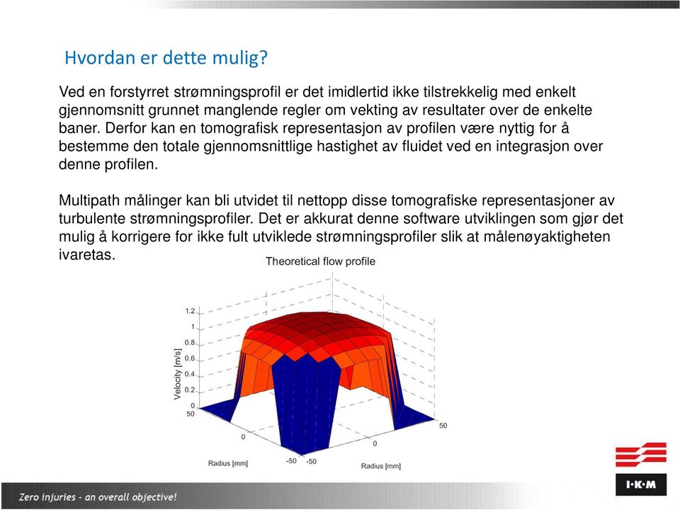 enkelte baner.