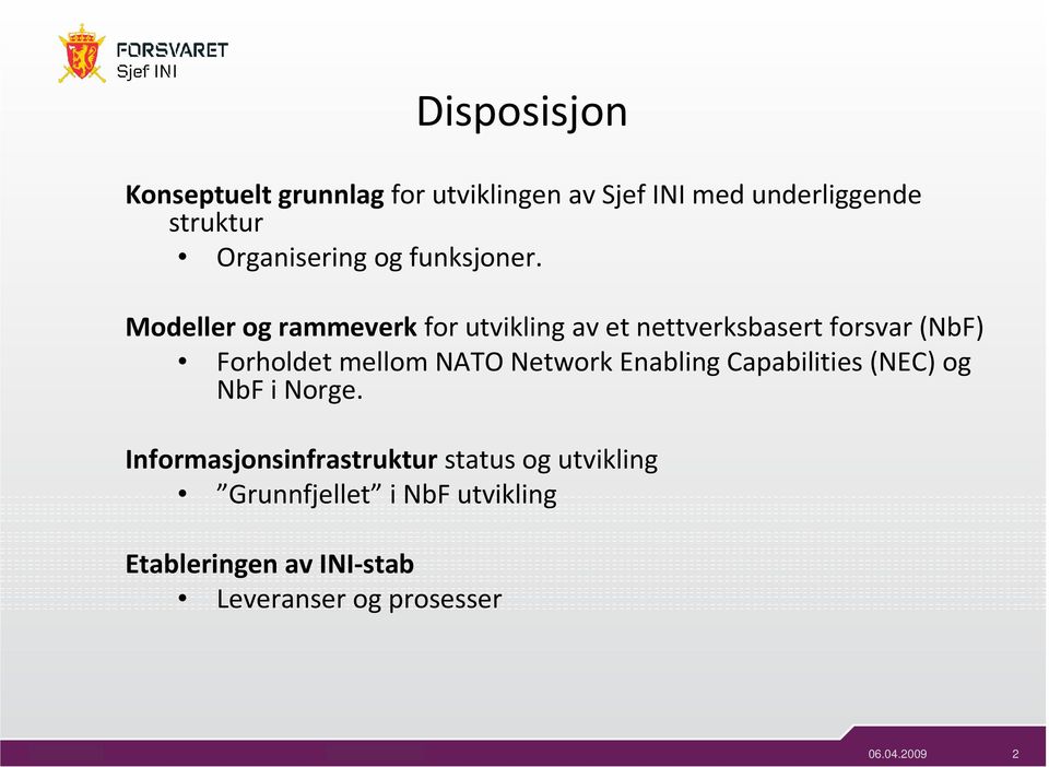 Modeller og rammeverk for utvikling av et nettverksbasert forsvar (NbF) Forholdet mellom NATO