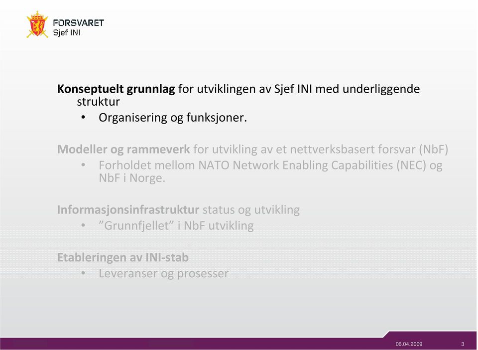 Modeller og rammeverk for utvikling av et nettverksbasert forsvar (NbF) Forholdet mellom NATO